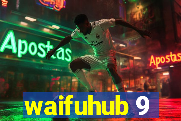 waifuhub 9