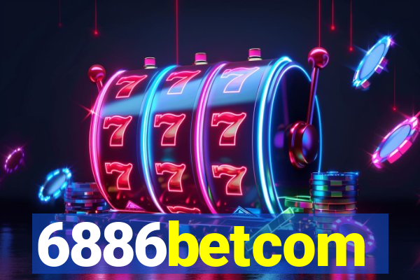 6886betcom