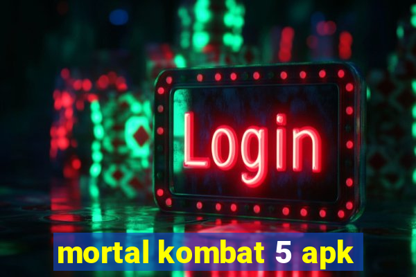 mortal kombat 5 apk