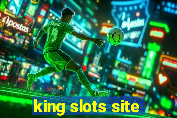 king slots site