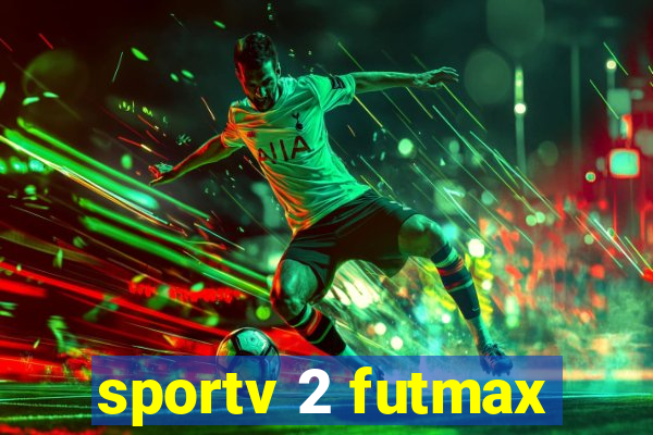 sportv 2 futmax