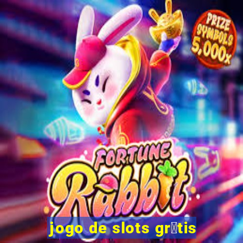 jogo de slots gr谩tis