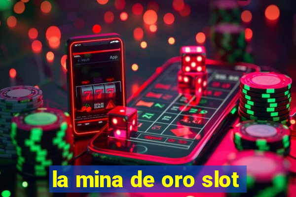 la mina de oro slot