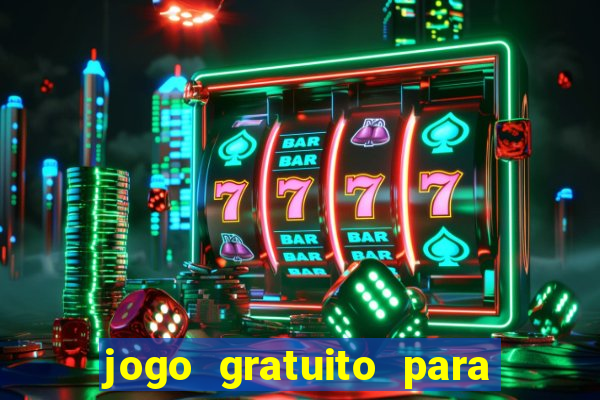 jogo gratuito para ganhar dinheiro