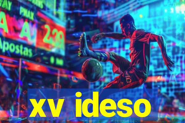 xv ideso