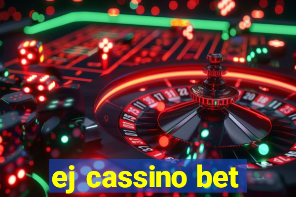 ej cassino bet