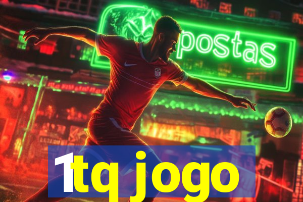 1tq jogo