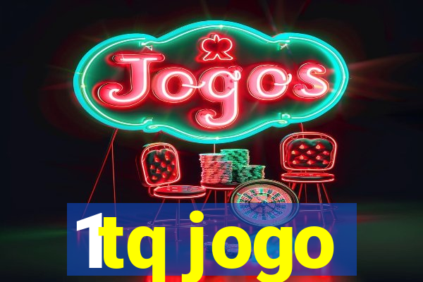 1tq jogo