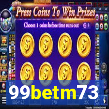 99betm73