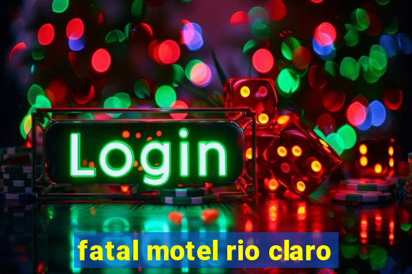 fatal motel rio claro