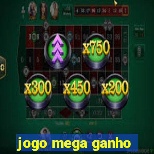 jogo mega ganho