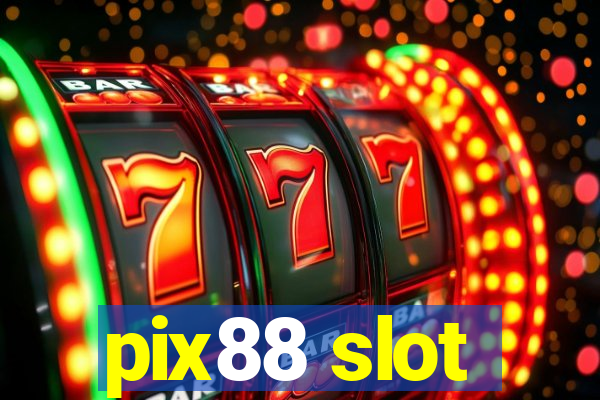 pix88 slot