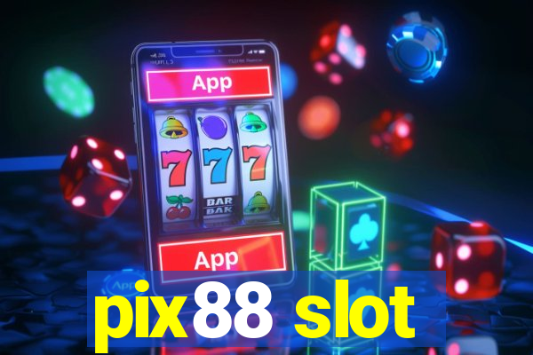 pix88 slot