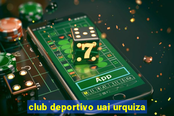 club deportivo uai urquiza