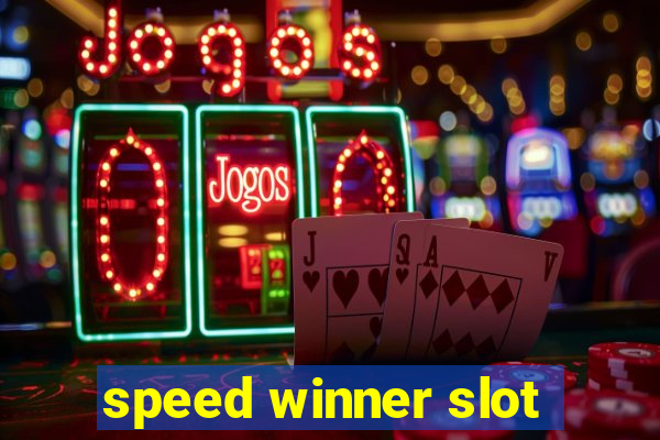 speed winner slot