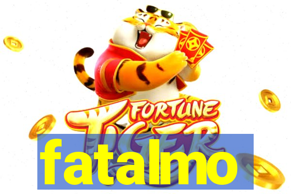 fatalmo