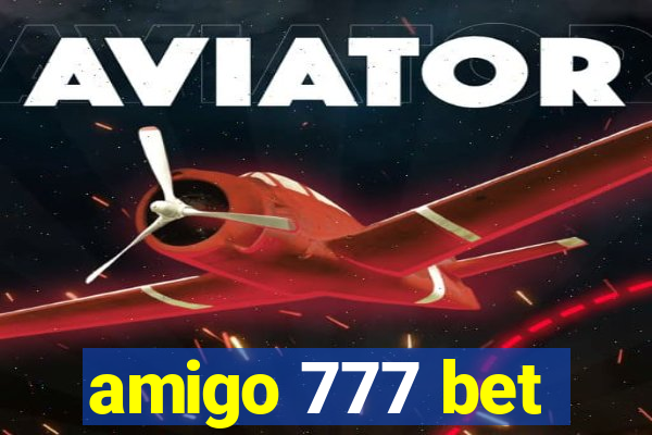 amigo 777 bet