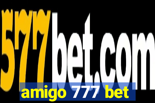 amigo 777 bet