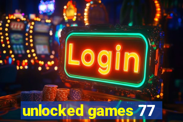 unlocked games 77