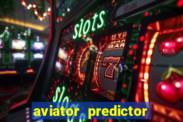 aviator predictor v4.0 apk