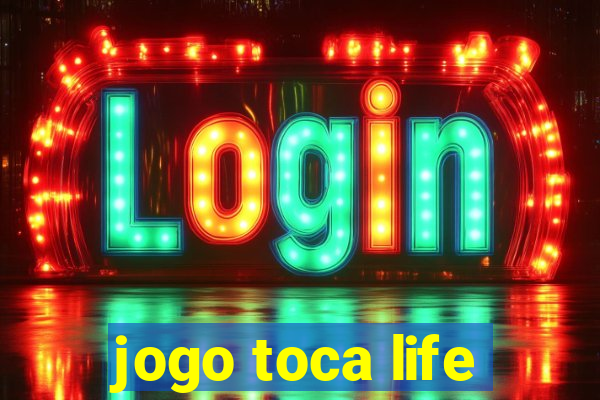 jogo toca life