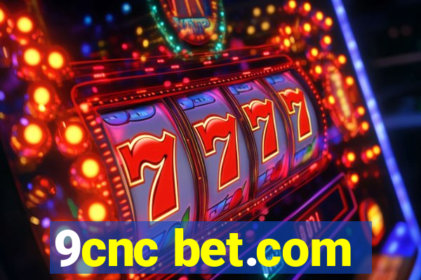 9cnc bet.com