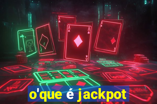 o'que é jackpot