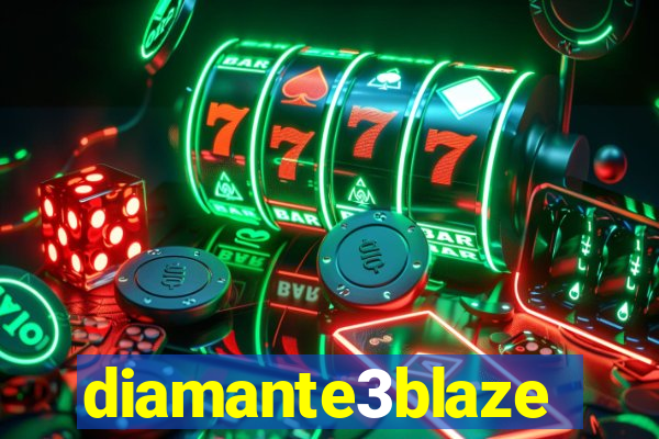 diamante3blaze