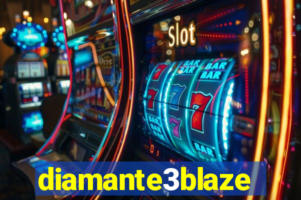 diamante3blaze