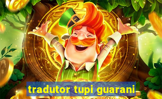 tradutor tupi guarani