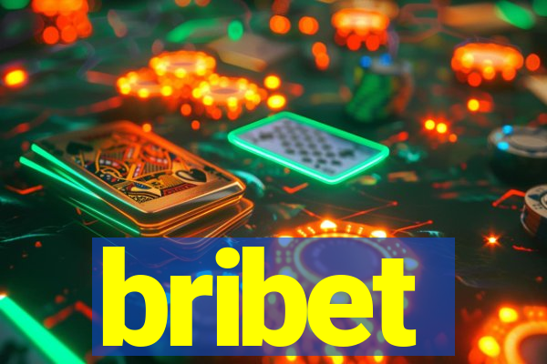 bribet