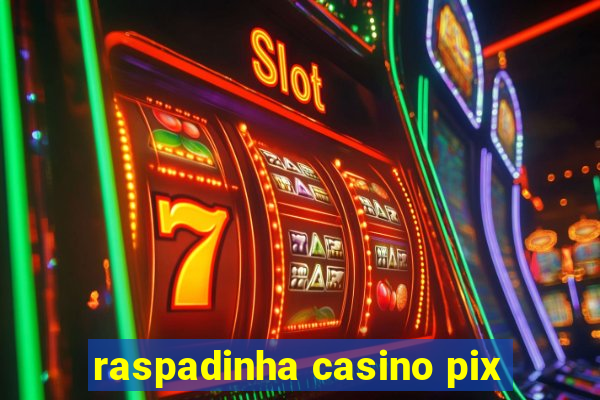 raspadinha casino pix