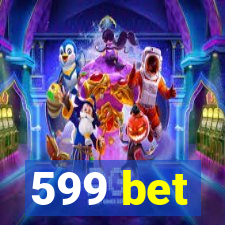 599 bet