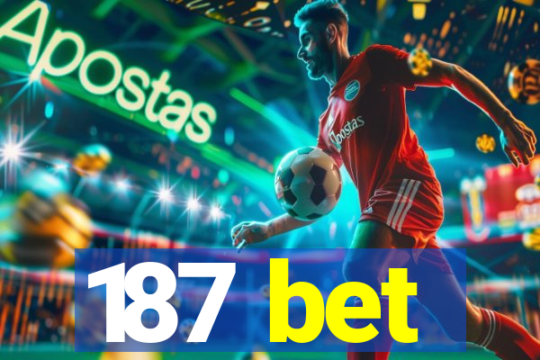 187 bet