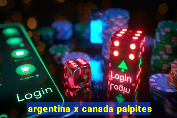 argentina x canada palpites