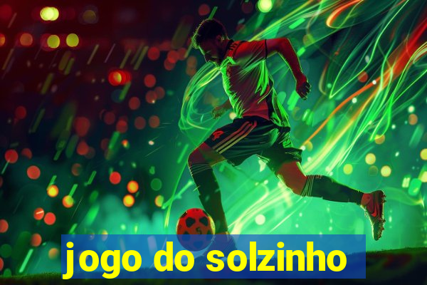 jogo do solzinho