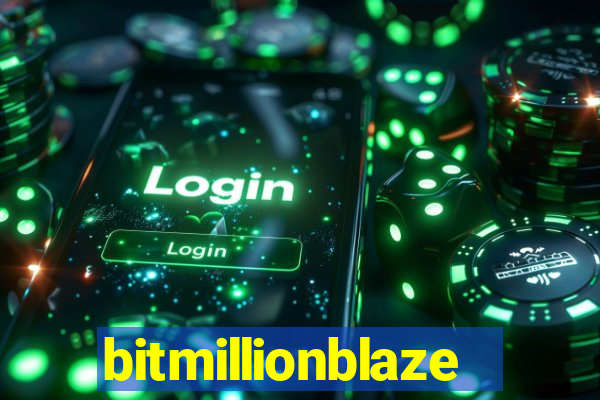 bitmillionblaze