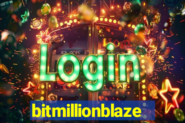 bitmillionblaze