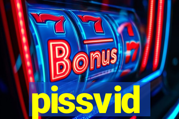 pissvid