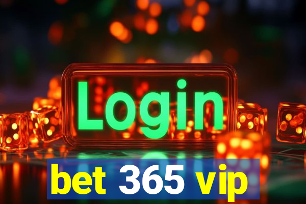 bet 365 vip