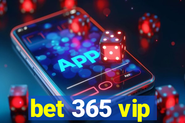 bet 365 vip