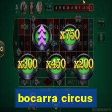 bocarra circus