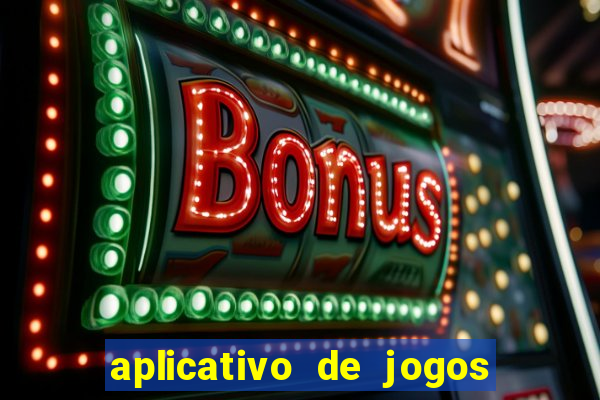 aplicativo de jogos que da bonus no cadastro