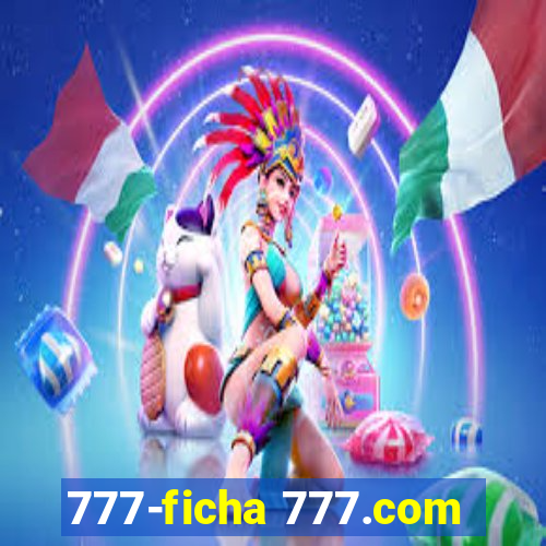 777-ficha 777.com