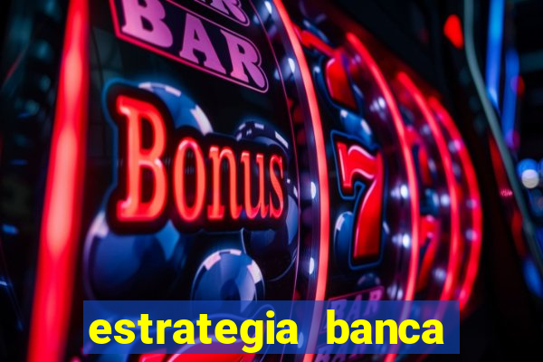 estrategia banca baixa fortune tiger