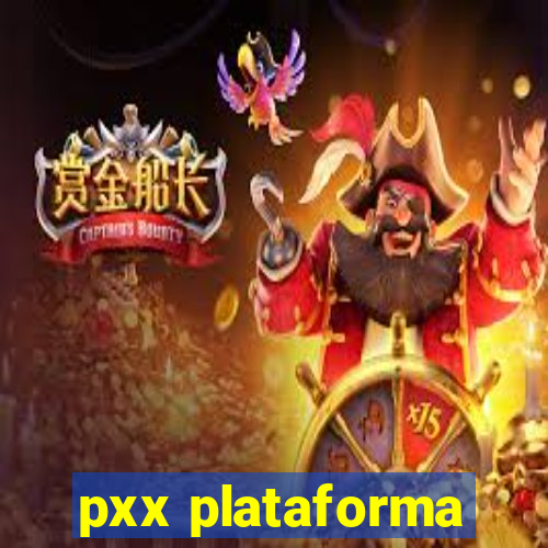 pxx plataforma