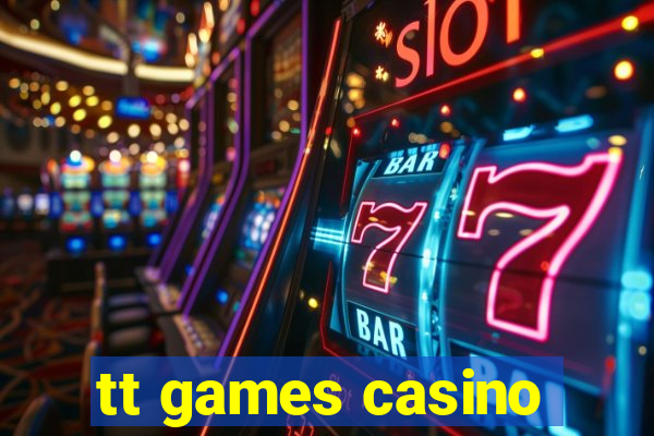 tt games casino