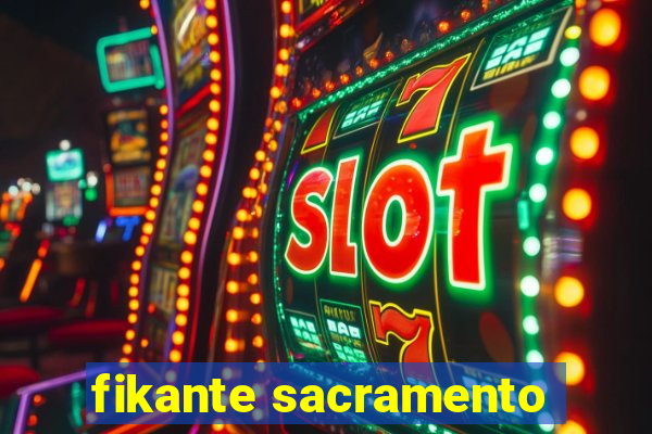 fikante sacramento