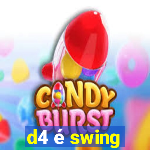 d4 é swing