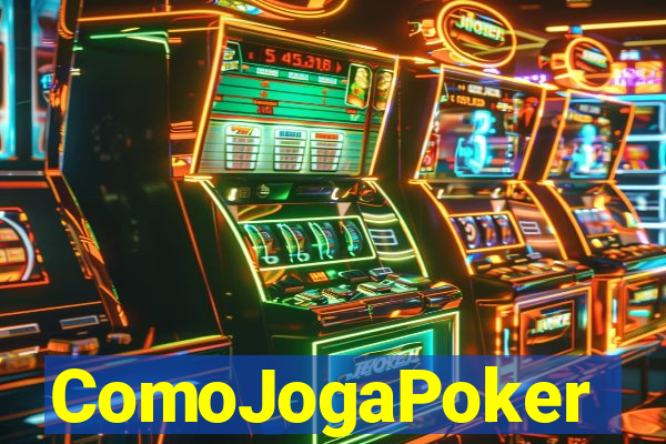 ComoJogaPoker